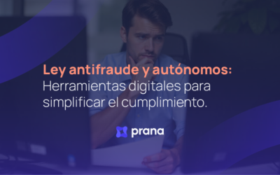 Inicio 5 Ley antifraude y autónomos: Herramientas digitales para simplificar el cumplimiento