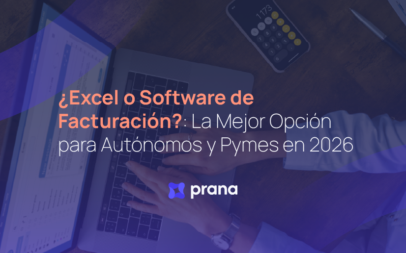 ¿Excel o Software de Facturación? La Mejor Opción para Autónomos y Pymes en 2026