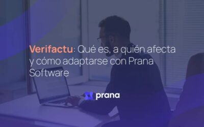 Inicio 3 Verifactu: qué es, a quién afecta y cómo adaptarse con Prana Software