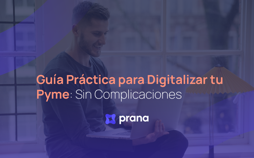 Guía Práctica para Digitalizar tu Pyme sin Complicaciones