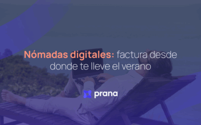 Nómadas digitales: factura desde donde te lleve el verano