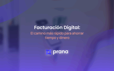Facturación digital: el camino más rápido para ahorrar tiempo y dinero 